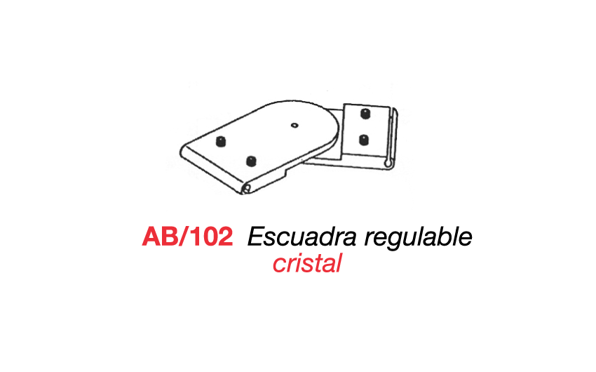 AB/102 Escuadra regulable cristal