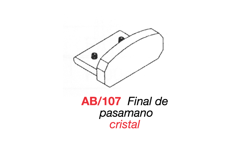 AB/107 Final de pasamano cristal