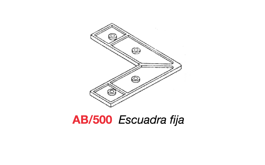 AB/500 Escuadra fija